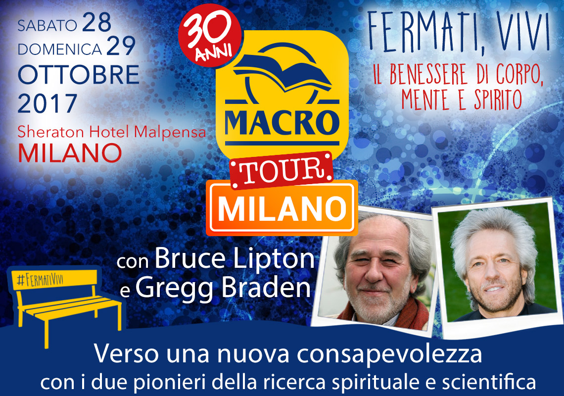 Bruce Lipton e Gregg Braden a Milano - Ottobre 2017